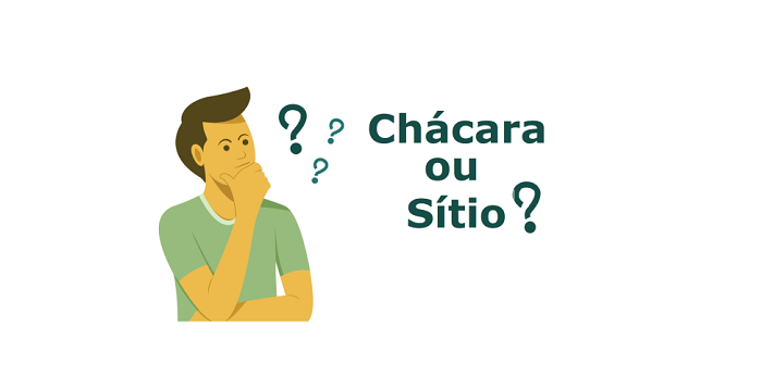 Pessoa pensando com a frase "Chácara ou Sítio?